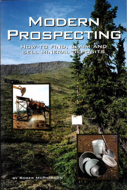 Modern Prospecting How to Find Claim and Sell Mineral Deposits Book