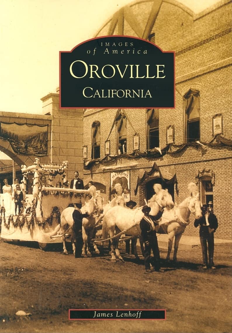 Images of America Oroville California Book