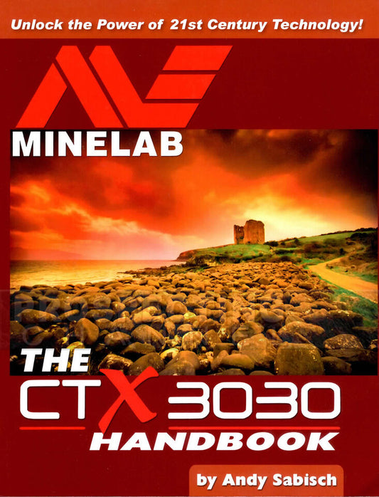 The Minelab CTX 3030 Handbook ANDY SABISCH Brand New Copy