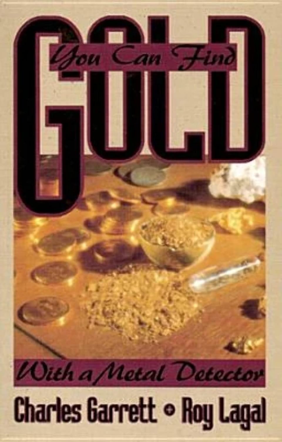 You Can Find Gold with a Metal Detector Book