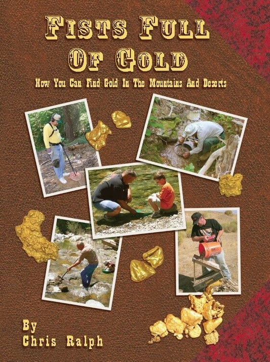 Fists Full of Gold Book Chris Ralph how to find gold NEW COPY Signed by Author